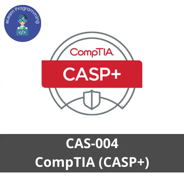 CompTIA Advanced Security Practitioner (CASP+) - CAS-004