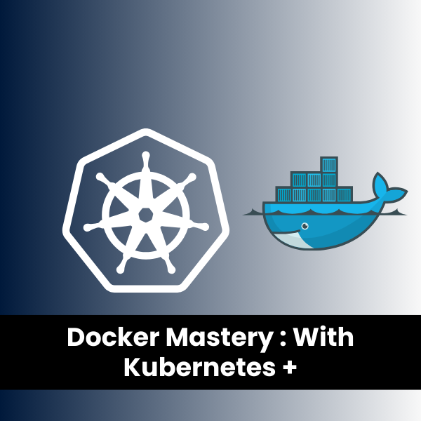 Docker Mastery : With Kubernetes + Swarm from a docker captain