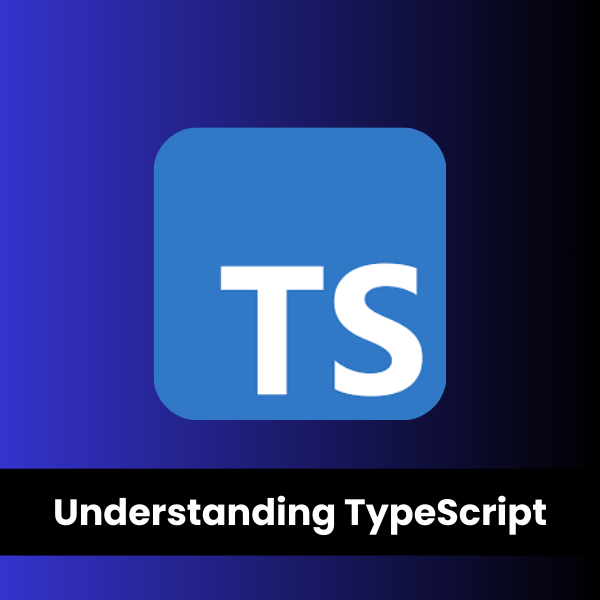 Understanding TypeScript - 2024 Edition